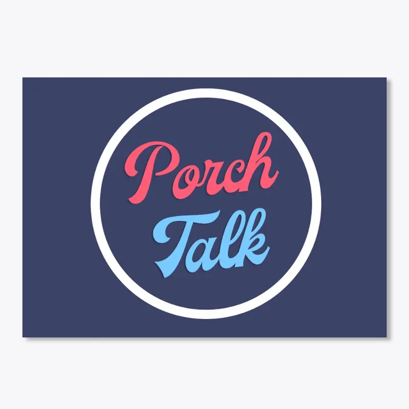 Porch Talk Sticker